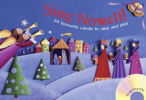 Sing Nowell (Music and CD edition): 34 favourite carols to sing and play (Songbooks)